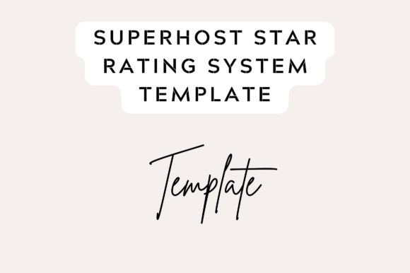 How to Use the Airbnb Superhost Rating Template for Better Listings